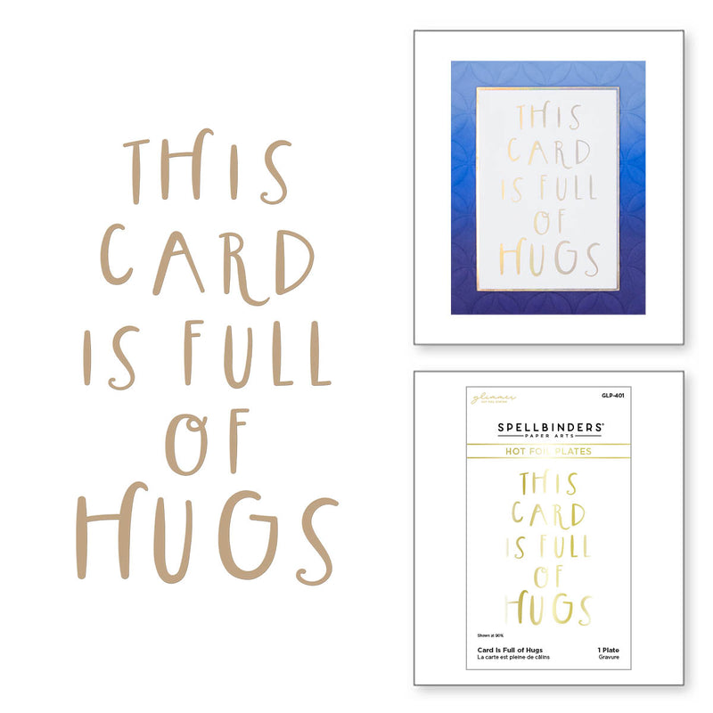 Spellbinders Glimmer Hot Foil Plate - This Card is Full of Hugs, GLP-401