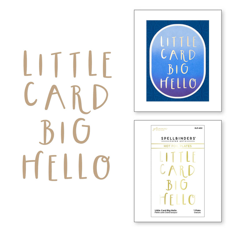 Spellbinders Glimmer Hot Foil Plate - Little Card Big Hello, GLP-402