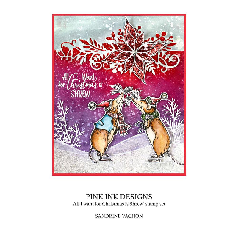 Pink Ink Designs 6x8 Clear Stamp Set - All I Want For Christmas Is Shrew, PI181