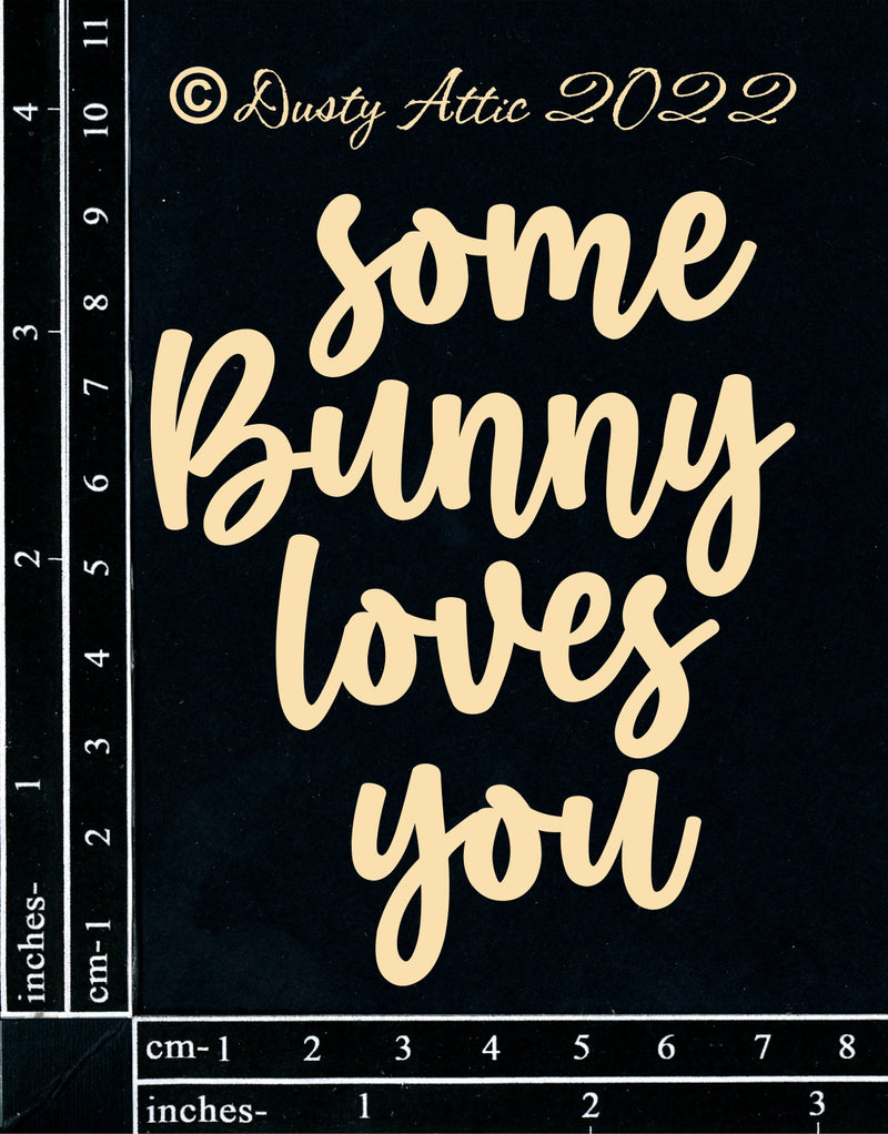 Dusty Attic Chipboard 4x4 - Some Bunny Loves You, DA3284