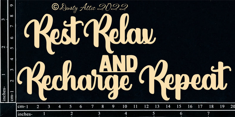 Dusty Attic Chipboard 3x8 - Rest, Relax, Recharge and Repeat, DA3340