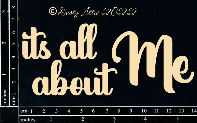 Dusty Attic Chipboard 3x6- It's All About Me, DA3341